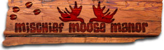 Mischief Moose Manor